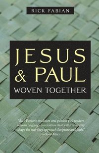 bokomslag Jesus and Paul Woven Together