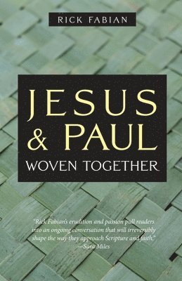 bokomslag Jesus and Paul Woven Together