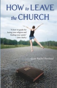 bokomslag How to Leave the Church