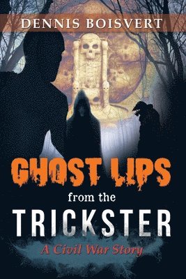 bokomslag Ghost Lips from the Trickster