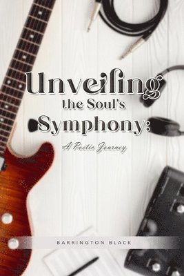 bokomslag Unveiling the Soul's Symphony