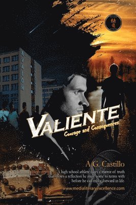 Valiente: Courage and Consequences