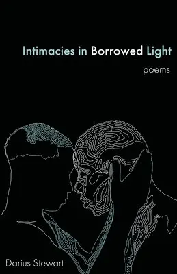 Darius Stewart - Intimacies in Borrowed Light, Häftad. Tillgänglighet: Lägg i varukorg