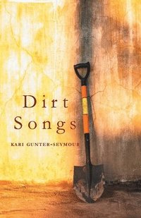 bokomslag Dirt Songs