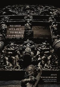 bokomslag No Ship Sets Out To Be A Shipwreck