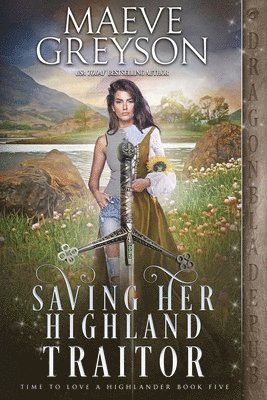 Maeve Greyson - Saving Her Highland Traitor, Häftad