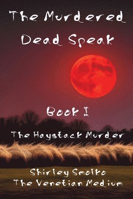 The Murdered Dead Speak 1