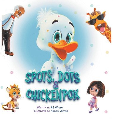 Aj Wolski, AJ Wolski - Spots, Dots & Chicken Pox, Inbunden