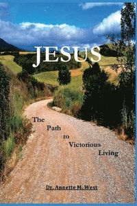 bokomslag Jesus the Path to Victorious Living