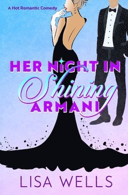 Lisa Wells, Holly Atkinson - Her Night In Shining Armani, Häftad