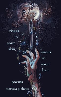 Rivers in Your Skin, Sirens in Your Hair 1