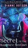 J Dianne Dotson, Jendia Gammon - Secret of the Sapphire Sentinel, Inbunden