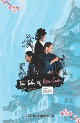 Michael Yarbrough - Tales of Ron-San or an American in Nagoya, Häftad
