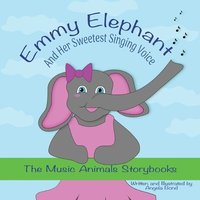 bokomslag Emmy Elephant and Her Sweetest Singing Voice