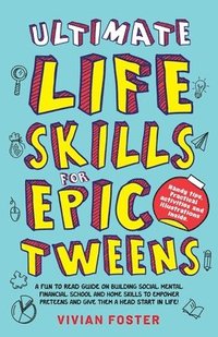 bokomslag Ultimate Life Skills For Epic Tweens