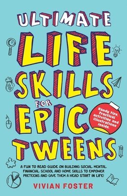 Ultimate Life Skills For Epic Tweens 1