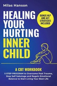 bokomslag Healing Your Hurting Inner Child