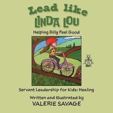 bokomslag Lead like Linda Lou: Helping Billy Feel Good