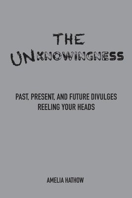 The Unknowingness 1