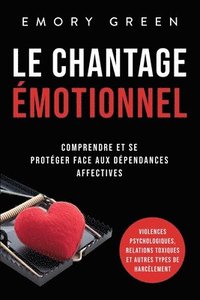 bokomslag Le Chantage emotionnel