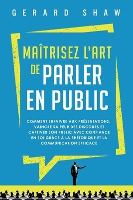 Maîtrisez l'art de parler en public