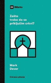 bokomslag Why Should I Join a Church? / Z&#1072;sto treba da se priklju&#269;im crkvi?