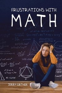 bokomslag Frustrations with Math