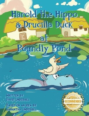 bokomslag Harold the Hippo and Drucilla Duck at Poundly Pond