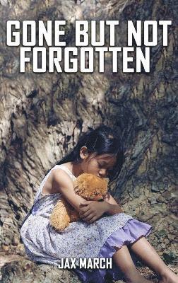 Gone But Not Forgotten 1