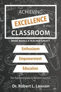 bokomslag Achieving Excellence in the Classroom