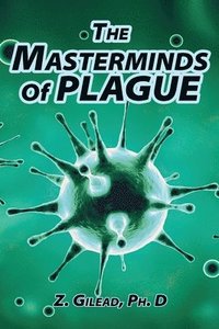 bokomslag The Masterminds of Plague