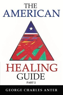 bokomslag The American Healing Guide Part 2