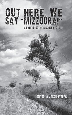 Jason Ryberg - Out Here We Say "Mizzoura", Häftad
