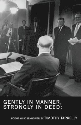 Gently in Manner, Strongly in Deed