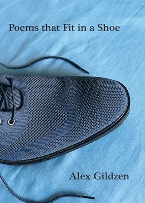 Alex Gildzen - Poems that Fit in a Shoe, Häftad