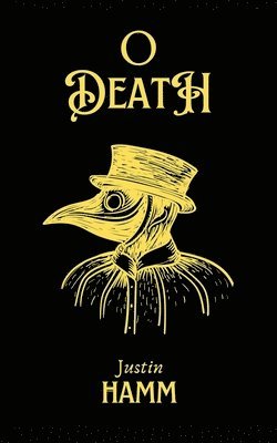 Justin Hamm - O Death, Häftad