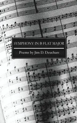 Jim D Deuchars - Symphony in B flat major, Häftad. Tillgänglighet: Lägg i varukorg