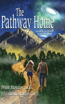 Peter Monroy, Elizabeth Monroy - Pathway Home, Inbunden
