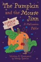 bokomslag The Pumpkin and the Mouse Jinn (A Halloween Fable)