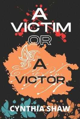 A Victim or a Victor 1