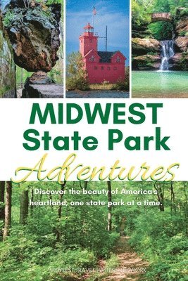 Midwest Travel Writers Network - Midwest State Park Adventures, Häftad. Tillgänglighet: Lägg i varukorg