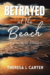 bokomslag Betrayed at the Beach