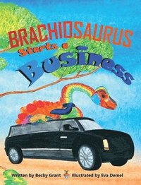 bokomslag Brachiosaurus Starts a Business