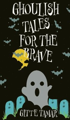 Ghoulish Tales for the Brave 1