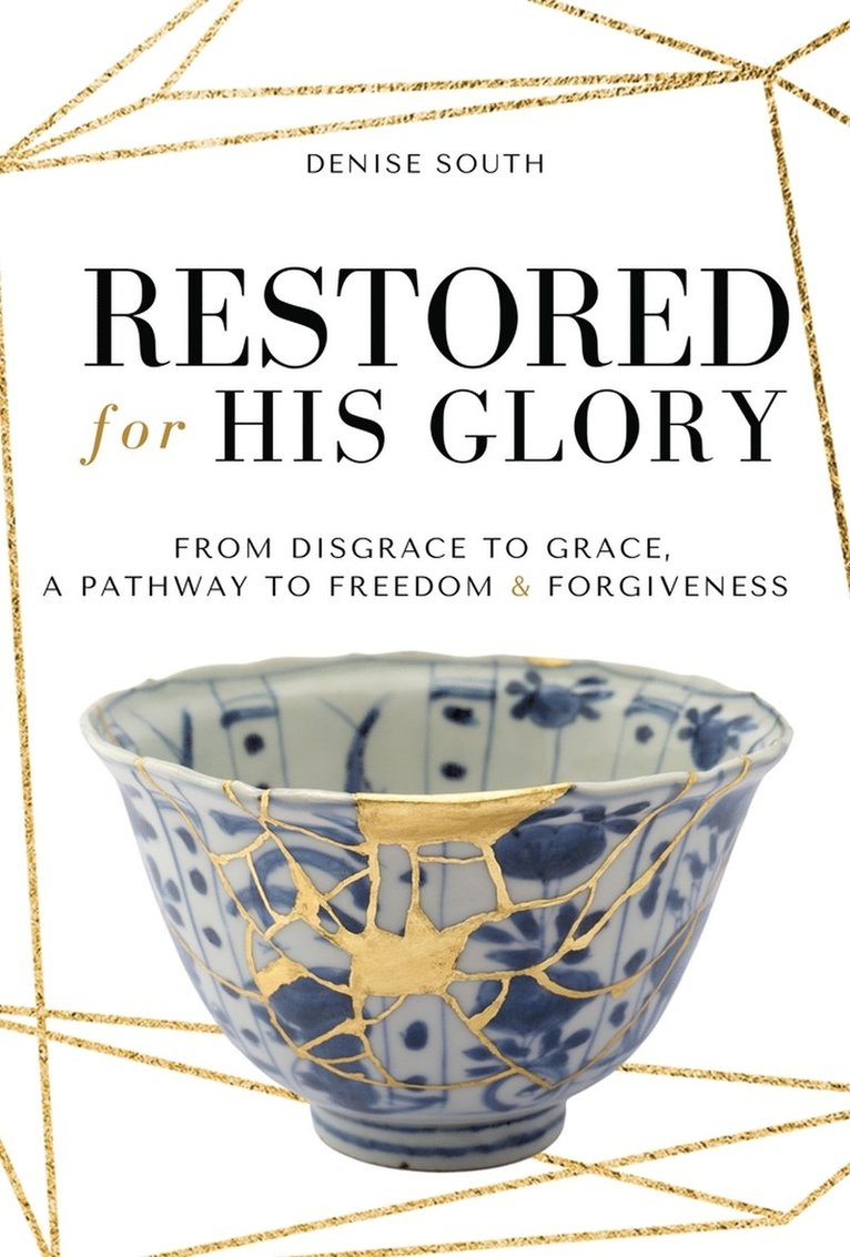 Denise South - Restored for His Glory, Häftad