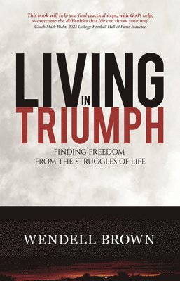 Living in Triumph: Finding Freedom from the Struggles of Life 1