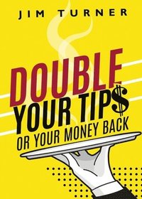 bokomslag Double Your Tips or Your Money Back