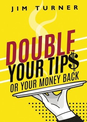 Double Your Tips or Your Money Back 1