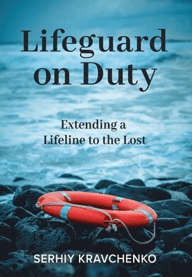 bokomslag Lifeguard on Duty: Extending a Lifeline to the Lost