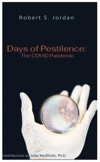 bokomslag Days of Pestilence: The Covid Pandemic